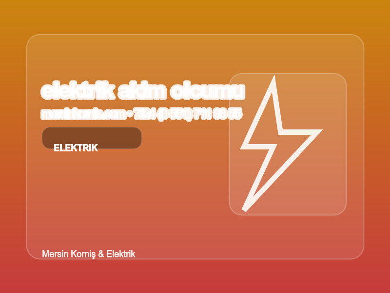 (0 551) 711 93 55 | Elektrik Akım Ölçümü Nasıl Yapılır? | Profesyonel Rehber