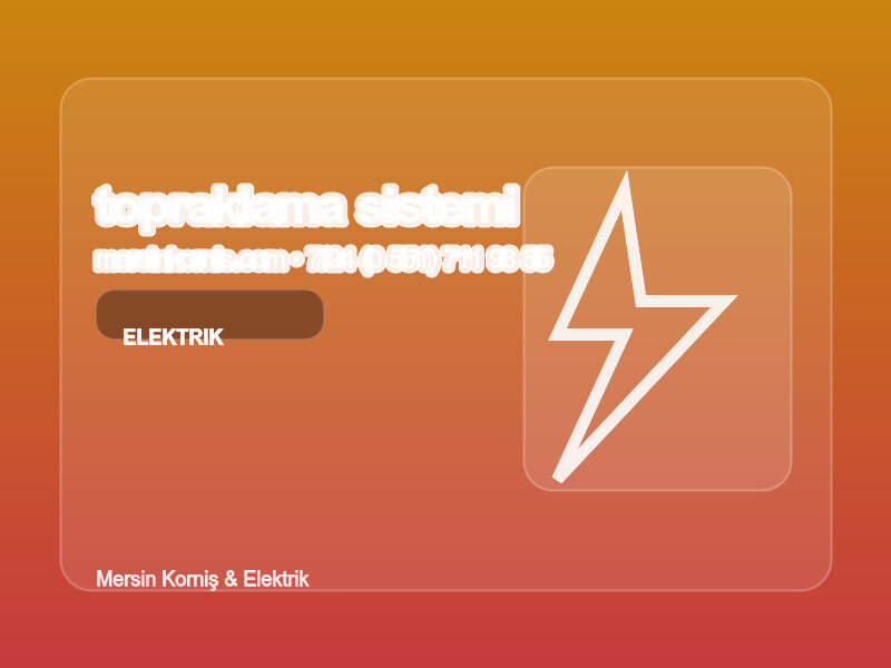 (0 551) 711 93 55 | Topraklama Sistemi Kurulumu Nasıl Yapılır? | Güvenlik Rehberi