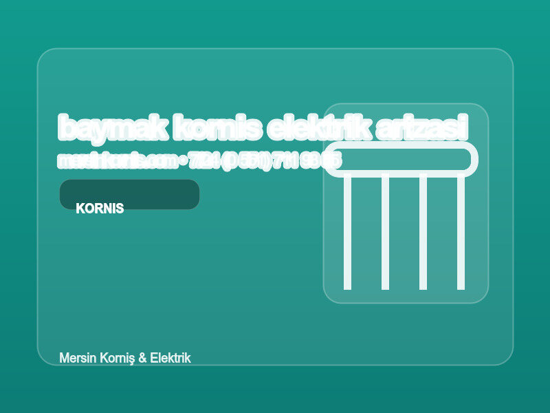 (0 551) 711 93 55 | Baymak Korniş Elektrik Arızası