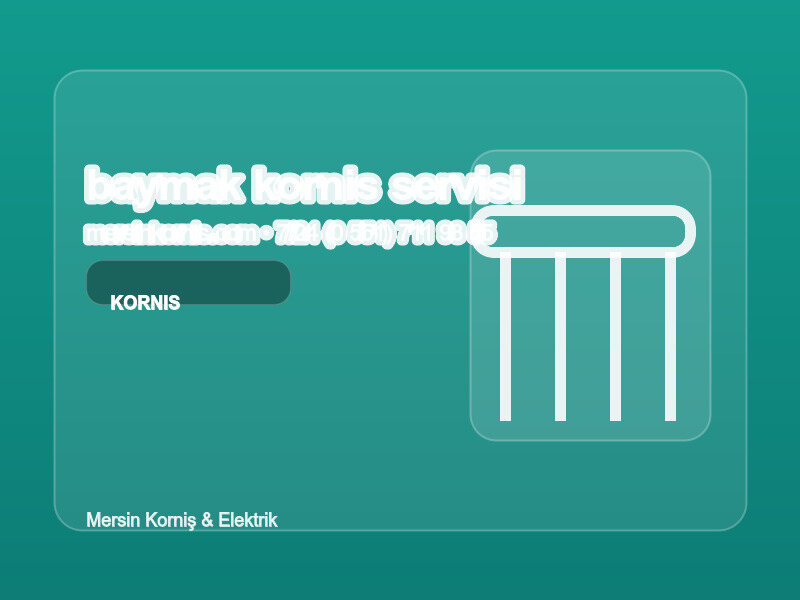 (0 551) 711 93 55 | Baymak Korniş Servisi